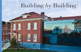 Building by Building - Presidio · historic preservation – buildings are best preserved through reuse. The Trust has overseen the rehabilitation of nearly 300 of the park’s 433
