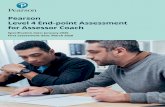 Pearson Level 4 End-point Assessment for Assessor Coach · The assessor coach is a ‘dual professional’, using their up-to-date professional knowledge and skills to support vocational