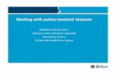 Working with justice involved Veterans Presentation... · PDF file 17/11/2009  · Microsoft PowerPoint - SMC Presentation 091117.ppt [Compatibility Mode] Author: naleman Created