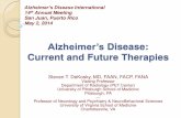 Alzheimer’s Disease: Current and Future Therapies · Alzheimer disease. A major killer. Archives of Neurology, 1976 Predicted a massive increase in the number of cases of Alzheimer’s