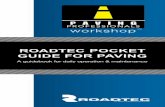 ROADTEC POCKET GUIDE FOR PAVING€¦ · 6 SAFETY 1. Observe. When approaching a jobsite observe traffic flow and road surface conditions. 2. Ask. Ask where to enter and exit the jobsite