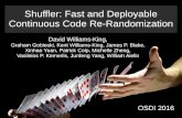 Shuffler: Fast and Deployable Continuous Code Re …...Return-Oriented Programming ... permutation Make new code copy Fix call instructions Update code pointer table Stack unwind Stack