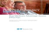 Blue Cross Blue Shield Kansas City 2020 Provider/Pharmacy … PROVIDER/PHARMACY DIRECTORY Blue Medicare Advantage Access (PPO) Plan For more information, please contact Blue Medicare