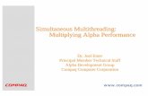 Simultaneous Multithreading: Multiplying Alpha Performance€¦ · u "Simultaneous Multithreading: Maximizing On-Chip Parallelism" by Tullsen, Eggers and Levy in ISCA95. u "Exploiting