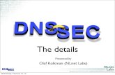 PowerPoint Presentation - An introduction to DNSSEC · © 2006-2012 NLnet Labs, Licensed under a Creative Commons Attribution 3.0 Unported License. The details Presented by Olaf Kolkman