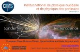 Institut national de physique nucléaire et de physique des ... · « European Cloud Initiative », EC, April 2016. IN2P3 Les deux infinis EOSC Political drivers 4 "We must create