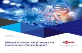 What’s now and next in Immuno-Oncology?...5 What’s now and next in Immuno-Oncology? Having demonstrated comparable efficacy in treating cancer, Immuno-Oncology is being rapidly