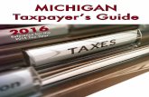 MICHIGAN Taxpayer’s Guide · is what is used to calculate property taxes . For newly acquired property, the SEV is the property’s taxable value . For each continued year of ownership,