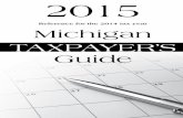 Reference for the 2014 tax year Michigan TAXPAYER’S Guide · is what is used to calculate property taxes . For newly acquired property, the SEV is the property’s taxable value
