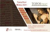 TOPOSTEXT MOBILE APP · • App alerts to nearby sites • Georeferenced site plans as off-line map layer • Bookmarking, sharing of text passages • Images? • Ancient roads,