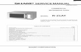 R-21AT SERVICE MANUAL - Marren · R-21AT 1 SERVICE MANUAL COMMERCIAL MICROWAVE OVEN R-21AT GENERAL IMPORTANT INFORMATION This Manual has been prepared to provide Sharp Corp. Service