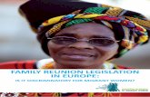 FAMILY REUNION LEGISLATION IN EUROPE...Family Migration Family migration is complex. It may involve both the reunification of family members, whether the family relation-ship arose