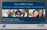 Pro-CEED Core · Pro-CEED Core August 15, 2013 SUMR Scholar: Doris Arevalo Mentor: Karen Glanz, PhD, MPH Grant Number: MD006900 PI: Timothy Rebbeck, PhD Prostate Cancer Community