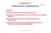 Slide 1 Inferência Estatística - UMacee.uma.pt/edu/Estatistica07/teorica/Capitulo4.pdf · Slide 2 Ana M. Abreu - 2006/07 Resenha v As duas maiores áreas de aplicação da inferência