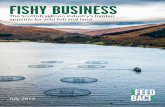 FISHY BUSINESS · 2019-06-27 · (Scotland Food and Drink 2016; The Scottish Parliament 2018). Currently 96% of finfish production in Scotland is salmon (Marine Scotland Science 2018).