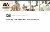 Staffing M&A Funders and Advisors · 2020-06-12 · staffing sector means working with companies from $10M to $1BN in ... • Sellick Partnership ... • Managed spin off of US operating