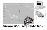 Memo Mouse / DataTrak - SCUBAPRO · integrated software allows the data transfer with DataTrak and DataTalk. But Memo Mouse means a lot more Memo Mouse is a temporal memory for your