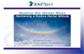 Beating the Winter Blues - FinPro · appreciate everything. 2. Find gratitude in your challenges. 3. Practice mindfulness. 4. Keep a gratitude journal. 5. Volunteer. 6. Express your