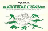 The World's Greatest Baseball Game - Commodore …...Insert The World's Greatest Baseball Game into the disk drive, with Side 1 for the Interac- tive player controlled game and Side