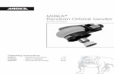 MIRKA® Random Orbital Sander€¦ · - Changing of the exhaust fitting - Changing of the shroud Please Note! All other service operations must be carried out by an authorized Mirka