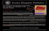 Jessica Kingsley Publishers - OT ExchangeJessica Kingsley PublishersNEW! The Pocket Occupational Therapist for Families of Children With Special Needs Cara Koscinski January 2013 •