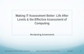 Making IT Assessment Better: Life After Levels & …...See: the Common Inspection Framework (CIF), the School Inspection Handbook –September 2015 –and Ofsted Inspections clarification