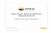 On-line Derivatives Quotation · Thailand Futures Exchange (TFEX) - Data File Specification 4/24 The Stock Exchange of Thailand Section 1: Introduction The Exchange The Thailand Futures
