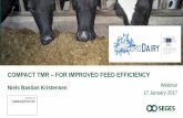 COMPACT TMR FOR IMPROVED FEED EFFICIENCY · 17 January 2017 COMPACT TMR • Definition of the Compact TMR concept • Compact TMR mixing process • Monitoring feed mixers and adjust