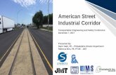 American Street Industrial Corridor · Transportation Engineering & Safety Conference – American Street Industrial Corridor December, 2017. Next Steps – • Construction begins