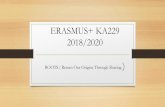 ERASMUS+ KA229 2018/2020...ERASMUS+ KA229 2018/2020 ROOTS ( Return Our Origins Through Sharing ) September •Children go to local people and talk, learn about the handmade things