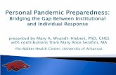 presented by Mary A. Wyandt-Hiebert, PhD, CHES with ...cra20.humansci.msstate.edu/Personal Pandemic... · Each household should have 20 respirators, 100 face masks, and a box of latex/nitrile