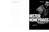 Mister Moneybags. Periculos de sexy - Libris.ro Moneybags... · 2019-06-28 · Title: Mister Moneybags. Periculos de sexy - Author: Vi Keeland, Penelope Ward Keywords: Mister Moneybags.