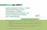 ADVANCE TAX, TAX DEDUCTION AT SOURCE AND … · ADVANCE TAX, TDS AND INTRODUCTION TO TCS 9.3 Tax deduction at source Deduction of tax at source [Section 192 to 196] Certificate of