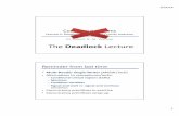 The Deadlock Lecture€¦ · 9/24/16 1 Concurrent systems Lecture 4: Deadlock, Livelock, and Priority Inversion DrRobert N. M. Watson 1 The Deadlock Lecture Reminder from last time