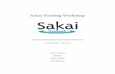 Sakai Training Workshop - WordPress.com · Sakai is an open-source learning management system that was developed through the collaboration of several institutions and organizations