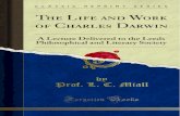 The Life and Work of Charles Darwin: A Lecture Delivered ... Work Charles Darwin.pdf · CHARLES DARWIN.-""-[he most notable of Charles Darwin's ancestors was his grandfather, Dr.