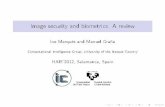 Image security and biometrics: A review€¦ · Watermarking I Applications : Ownership assertion , data integrity and ngerprinting . I Watermarking algorithms must have a proper