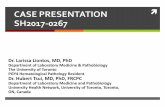 Case presentation: MDS/MPN with NPM1 mutation · 2020-04-15 · CASE PRESENTATION SH2017-0267 Dr. Larissa Liontos, MD, PhD. Department of Laboratory Medicine & Pathobiology. The University