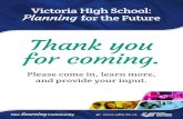 Thank you for coming. - School District 61 Greater Victoria€¦ · Thank you for coming. Please come in, learn more, and provide your input. Victoria High School: Planning for the