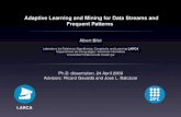 Adaptive Learning and Mining for Data Streams and Frequent ...abifet/Thesis-slides.pdf · Adaptive Learning and Mining for Data Streams and Frequent Patterns Albert Bifet Laboratory