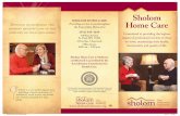 Sholom Home Care brochure...Sholom Home Care brochure.indd 1 2/11/14 1:12 PM Home Care Services • Nurse Visits • Physical Therapy • Occupational Therapy • Speech Therapy •
