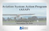 Aviation System Action Program (ASAP) · 2016-11-14 · Aviation System Action Program (ASAP) Central Oregon ACT November 10, 2016 11/10/2016 . OVERVIEW • Critical Oregon Airport