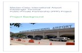 Mactan-Cebu International Airport Passenger Terminal ...ppp.gov.ph/wp-content/uploads/2012/12/MCIA_ProjectBackgrnd.pdf · East Asia 208910 544652 1515755 49.72% South Asia 1181 5163