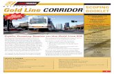 Gold LineGold Line CORRIDOR BOOKLETfastracks01.thenewpush.com/media/uploads/gl/Scoping_Booklet.pdf · Rail Project (1997), the Gold Line Major Investment Study (MIS) (2000) and the