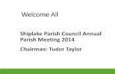 Shiplake Parish Council Annual Parish Meeting 2014 ...€¦ · Distribution of Xmas hampers/flowers and chocolates to the sick and poor of these parishes. £4000 Treas. 4.25% 2036