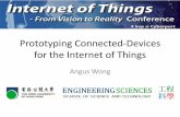 Prototyping Connected-Devices for the Internet of Things · activities become ^alive or manageable. • Types of IoT –Networked versions of commonplace devices • Refrigerators,