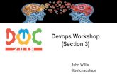 Devops Workshop (Section 3) · The First Way (a.k.a Continuous Delivery) Continuous delivery patterns and practices The deployment pipeline Creating consistency in the pipeline Automated