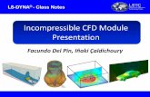 Incompressible CFD Module Presentation · LS-DYNA® - Class Notes 4 March 2013 ICFD Module Presentation 3 • LS-DYNA® is a general-purpose finite-element program capable of simulating