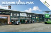 OCTAGON RETAIL PARK...RETAIL PARK OCTAGON RETAIL PARK ETRURIA ROAD, HANLEY, STOKE ON TRENT ST1 5RR GROSS INTERNAL AREA 114,067 sq ft PARKING SPACES 398 (1:286 sq ft) POST CODE ST1
