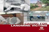 Caring for landmine victims · 2016-10-19 · integrating victim assistance commitments ... areas.Evacuation may mean a bumpy ride in a truck or animal-drawn cart through mountains,